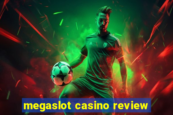 megaslot casino review